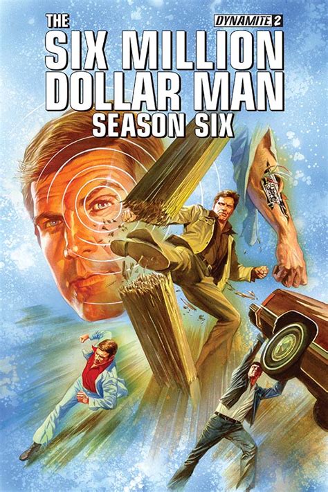 The six billion dollar man. Dynamite® The Six Million Dollar Man: Season 6 #2