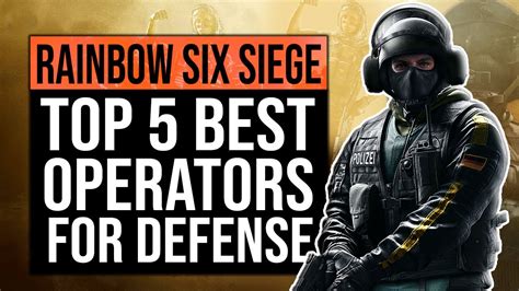 Best Defense Operators In Rainbow Six Siege Top 5 Defenders In Year 6