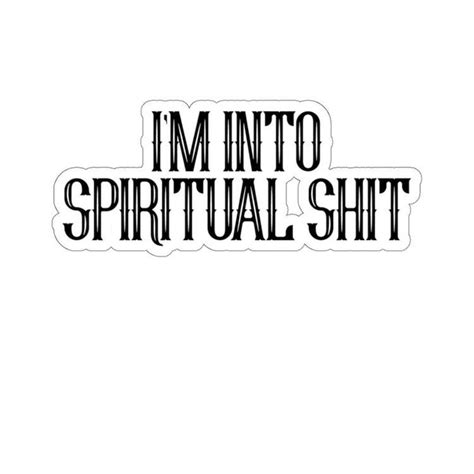 Im Into Spiritual Shit Decal Etsy Spirituality Witchy Logo