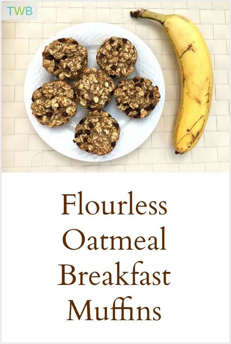 Quick And Easy Sugarless Flourless Oatmeal Breakfast Muffins