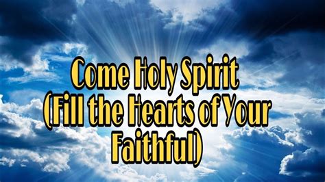 Come Holy Spirit Fill The Hearts Of Your Faithful Covered By Hkfcbpm