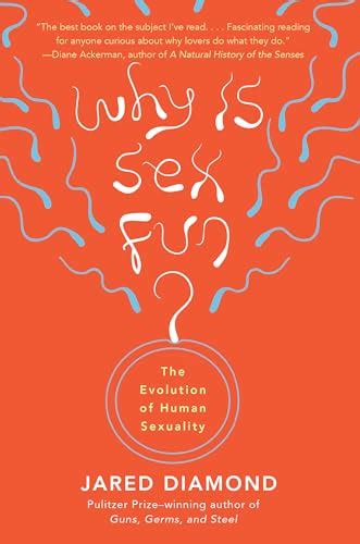 Why Is Sex Fun The Evolution Of Human Sexuality Science Masters By Diamond Jared M Good