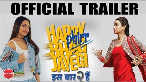 “happy Phirr Bhag Jayegi Trailer Launch Official Trailer Sonakshi Sinha Diana Penty Youtube