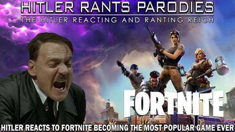 Hitler Reacts To Fortnite Becoming The Most Popular Game Ever Playeur