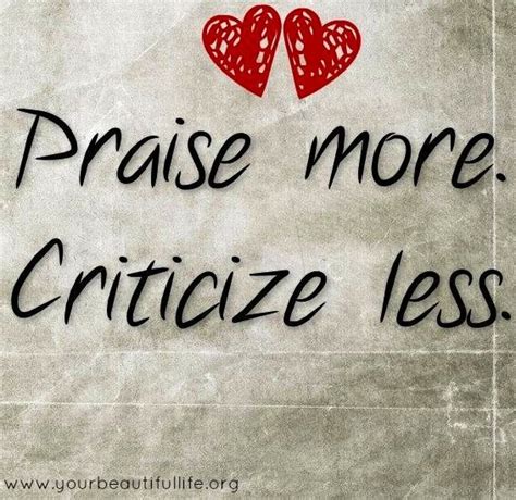 Praise More Criticize Less