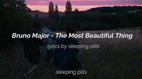 Bruno Major The Most Beautiful Thing Lyrics Chords Chordify