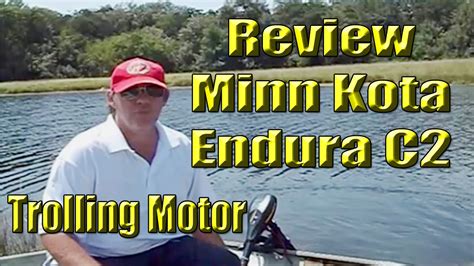 Check spelling or type a new query. Minn Kota Endura C2 30 lb Thrust Trolling Motor Review ...