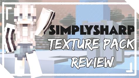 Simplysharp Texture Pack Review Minecraft Youtube