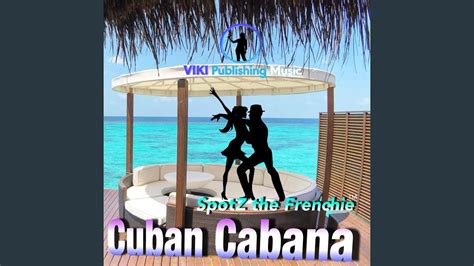 Cuban Cabana Feat Primrose Fernetise And Marla Malvins Youtube