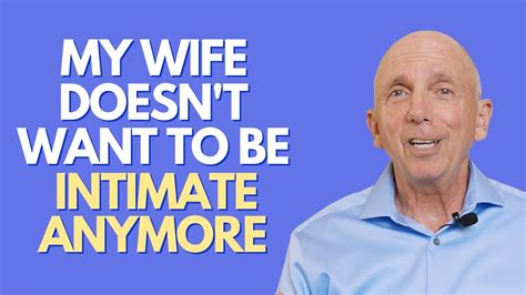 My Wife Doesn T Want To Be Intimate Anymore Paul Friedman YouTube