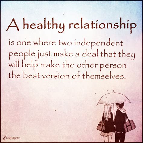 A Healthy Relationship Is One Where Two Independent People Just Make A Deal Popular