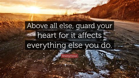 Guard Your Heart Quote Solomon Quote Above All Else Guard Your