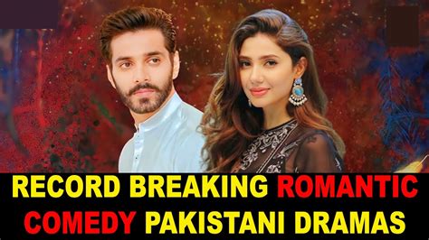 Top 8 Record Breaking Romantic Comedy Pakistani Dramas Youtube
