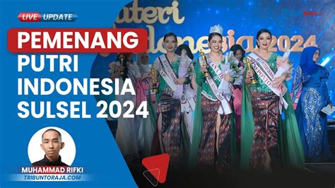 Wakil Tana Toraja Terpilih Jadi Putri Indonesia Sulsel Kalahkan