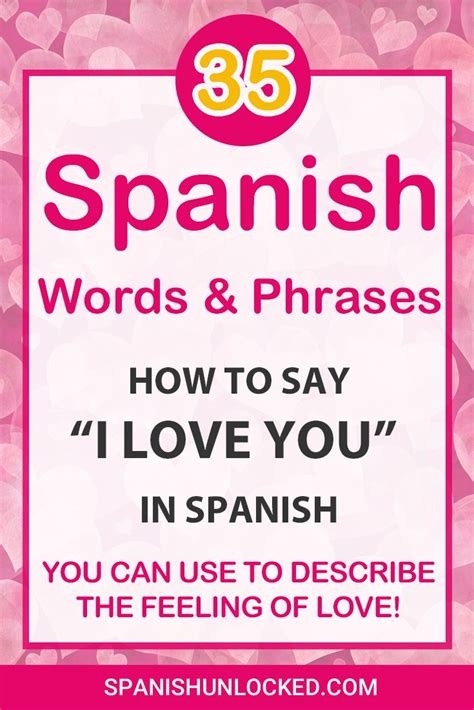35 Romantic Spanish Words And Phrases For Adults How To Say I Love