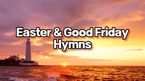 Easter And Good Friday Hymns Morning Coffee Shop Music The Best