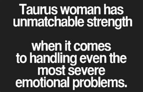 25 Taurus Woman Quotes And Sayings With Images Quotesbae