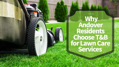 Why Andover Residents Choose Tandb For Lawn Care Services Tandb Landscaping