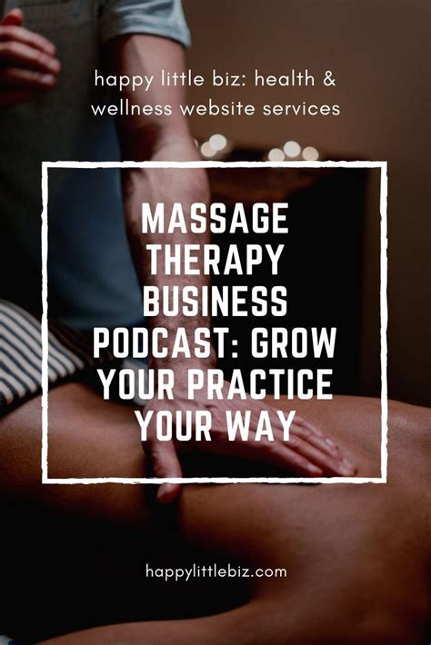 Massage Therapy Business Podcast Happy Little Biz Massage Therapy Business Massage Therapy