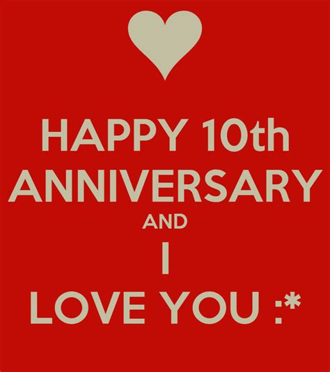 Happy 10th Anniversary And I Love You Poster A Keep Calm O Matic