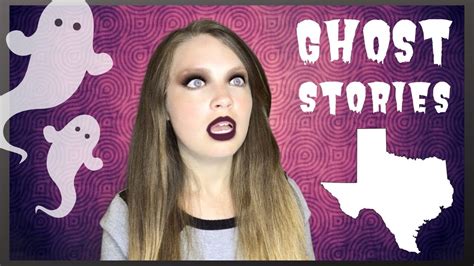 Ghost Stories Of Texas Youtube
