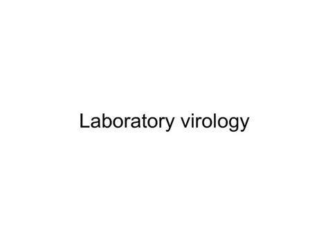 Ppt Laboratory Virology Powerpoint Presentation Free Download Id