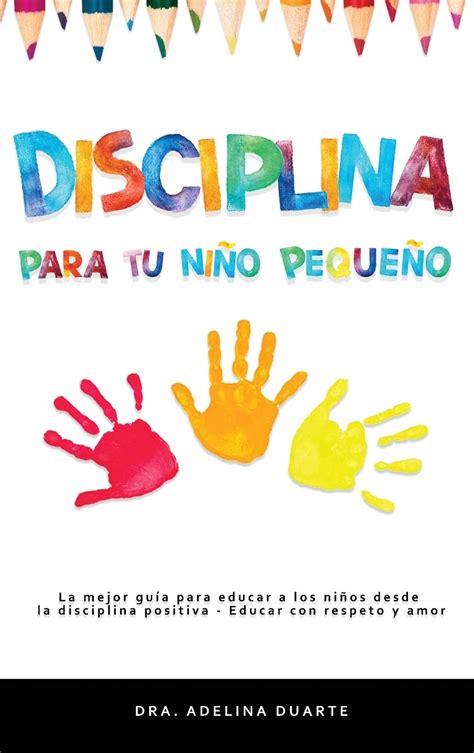 Buy Disciplina Para Tu Niño Pequeño La Mejor Guía Para Educar A Los