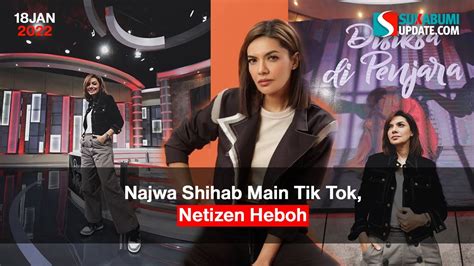 Najwa Shihab Main Tik Tok Netizen Heboh Youtube