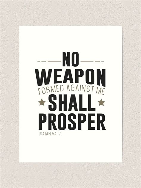 No Weapon Formed Against Me Shall Prosper Art Print By Kjanedesigns