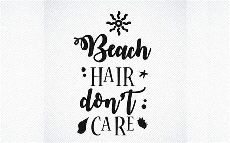 beach hair don t care beach quote graphic by svg den · creative fabrica beach quotes home