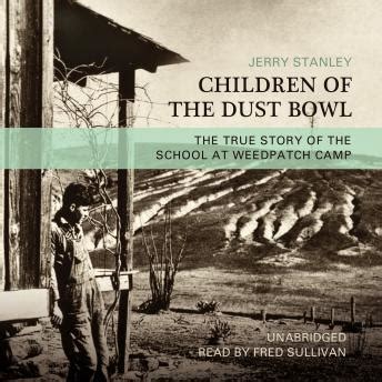 Leave the farm that has been her family's. Listen to Children of the Dust Bowl: The True Story of the ...