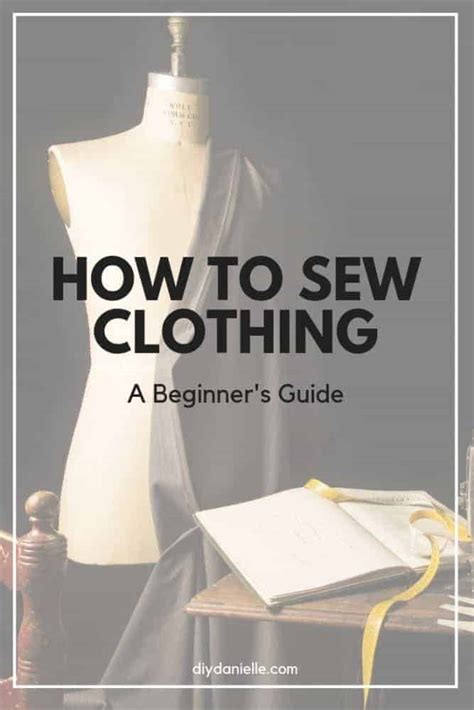 How To Cut And Sew Clothes For Beginners Diy Danielle