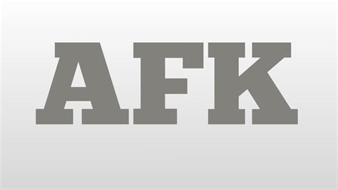 If someone texts you afk, do you know what it means? AFK meaning and pronunciation - YouTube