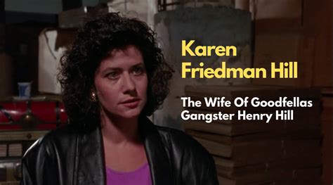 Karen Friedman Hill The Wife Of The Notorious Goodfellas Gangster
