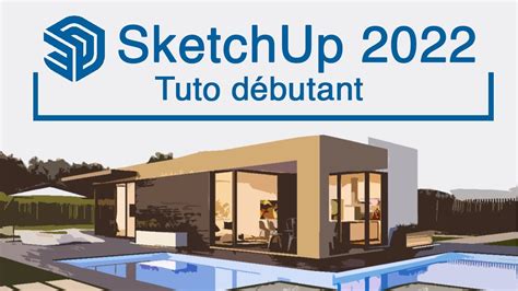 Apprendre SketchUp Pro 2022 Tuto complet débutant infographie