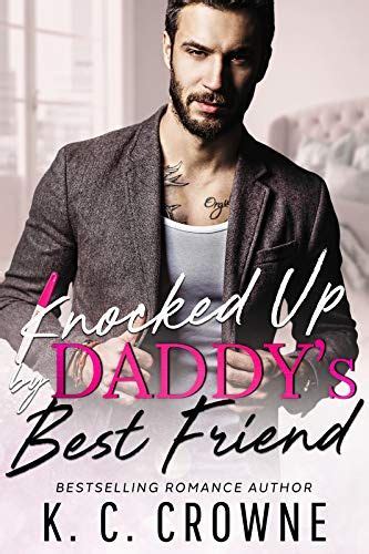 featured book knocked up by daddy s best friend by k c crowne featured