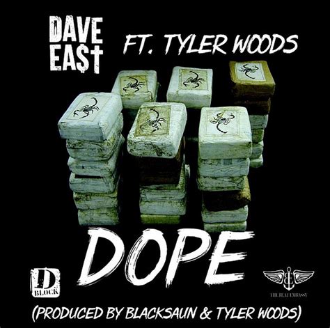 Dave East Featuring Tyler Woods Dope Xxl