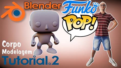 Blender Modele Um Funko Pop 3d Parte 2 Corpo Youtube