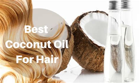 Best Coconut Oil For Hair To Make Your Hair Smooth And Shiny Best