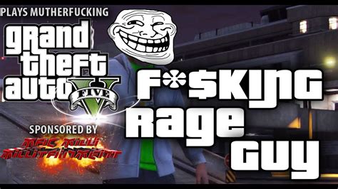 Gta 5 Fking Rager Dude Screams Gta Rage Rage Rage Youtube