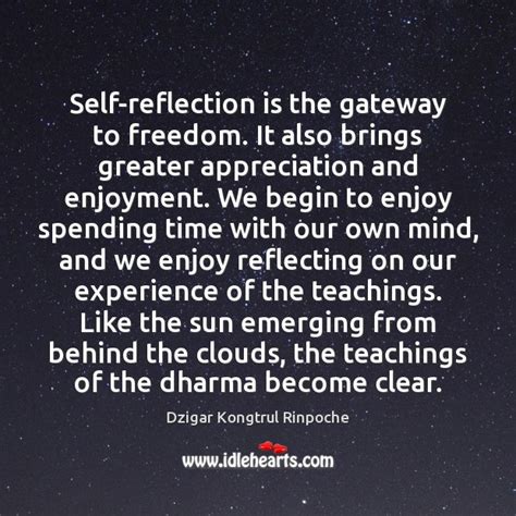 Self Reflection Is The Gateway To Freedom It Also Brings Greater
