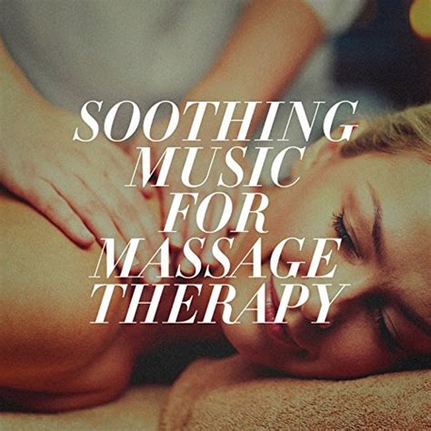 Soothing Music For Massage Therapy By Pure Massage Music Massage Therapy Music Nature Sounds