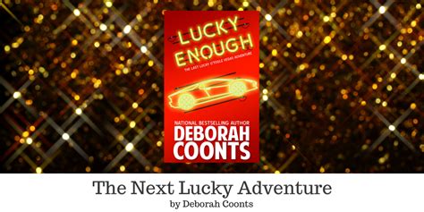 The Next Lucky Adventure By Deborah Coonts Deborah Coonts