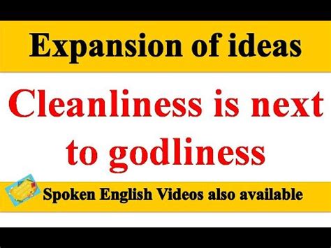 Cleanliness Is Next To Godliness Expansion Of Ideas Expansion Of Theme English Writing