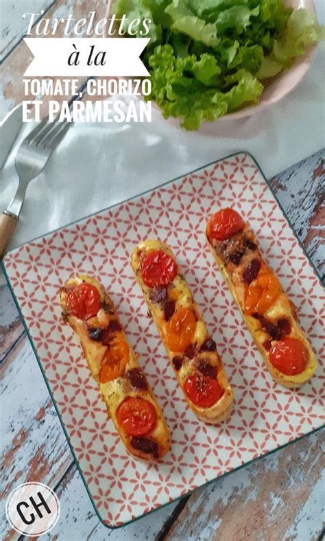 Tartelettes La Tomate Chorizo Et Parmesan Dans Vos Assiettes