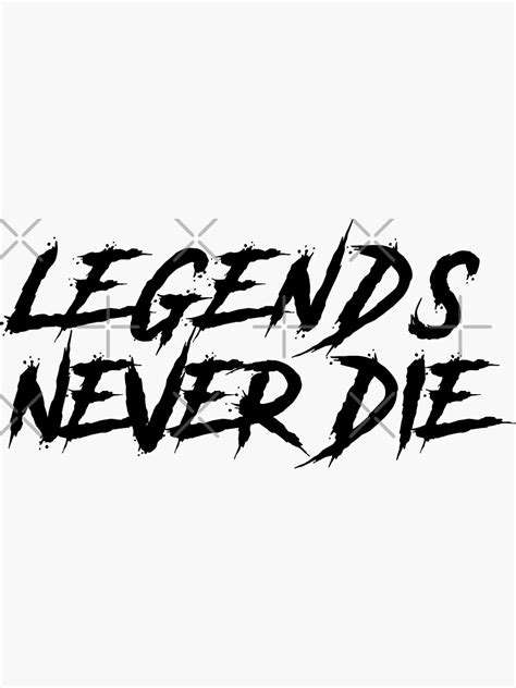 Legends Never Die