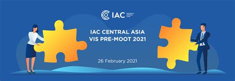 Халықаралық төрелік орталық IAC Online Central Asia Vis-Arbitration ...