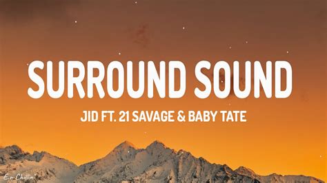 Jid Surround Sound Lyrics Ft 21 Savage And Baby Tate Youtube