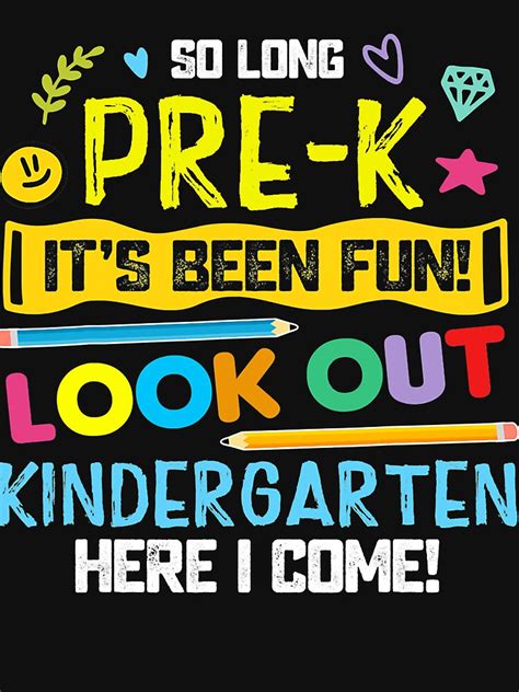 So Long Pre K Look Out Kindergarten Here I Come T Shirt By