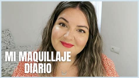 Mi Maquillaje Diario 💄 Laura Magdaleno Vlogs Youtube